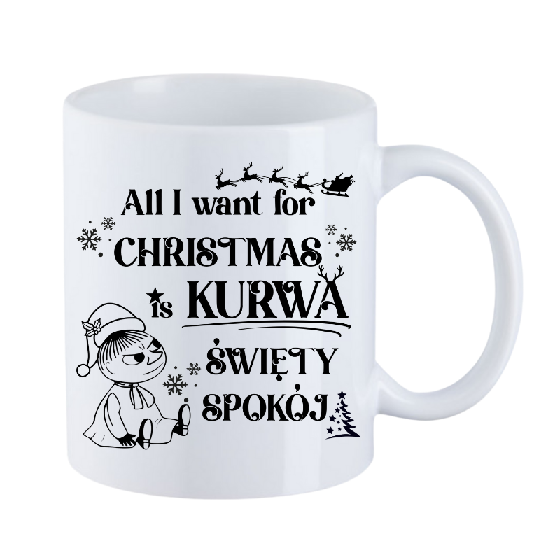 Kubek "All I want for Christmas is swiety spokoj" - Mala Mi