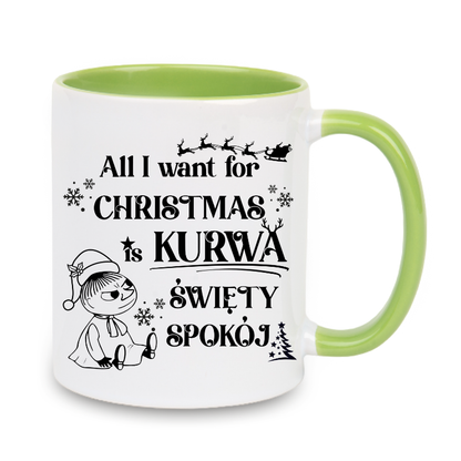 Kubek "All I want for Christmas is swiety spokoj" - Mala Mi