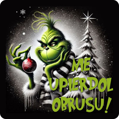 Podkladki pod kubek "Nie upierdol obrusu" - Grinch