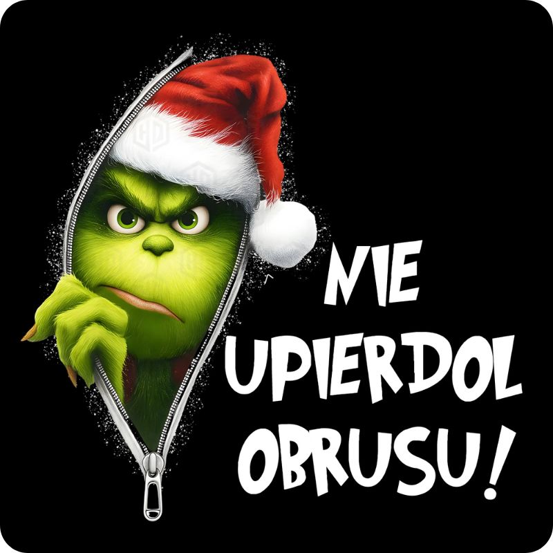 Podkladki pod kubek "Nie upierdol obrusu" - Grinch