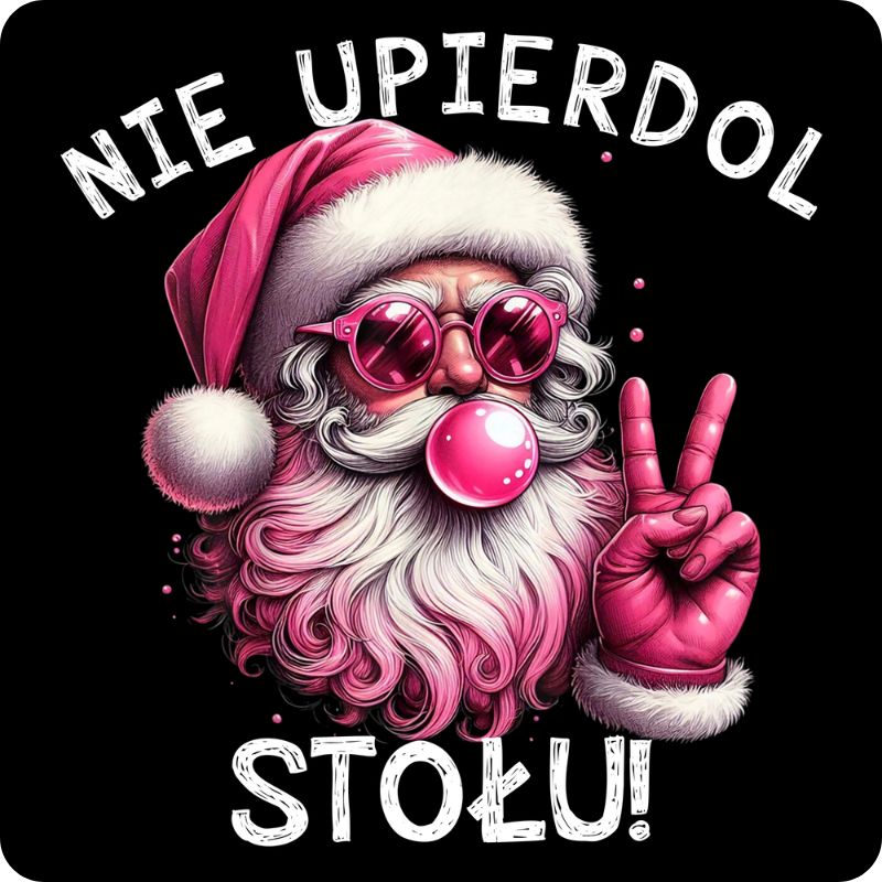 Podkladki pod kubek "Nie upierdol stołu" - Grinch